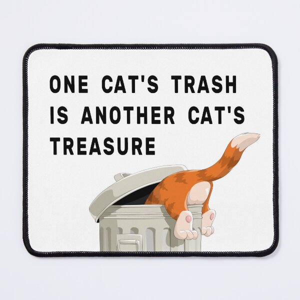 Item preview, One Cats Trash is Another Cats Treasure designed and sold by NameThatShirt.