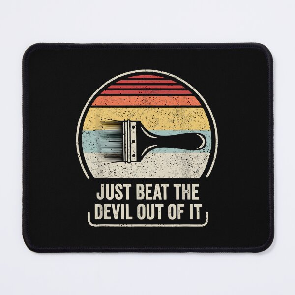 Item preview, Retro Just Beat The Devil Out Of It  designed and sold by iliassmes.