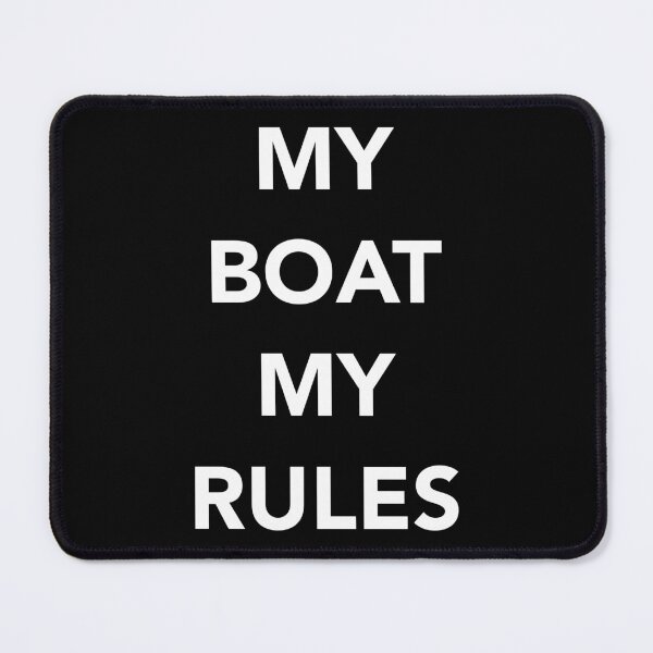 Item preview, My boat my rules  designed and sold by The Onboard  Artist.