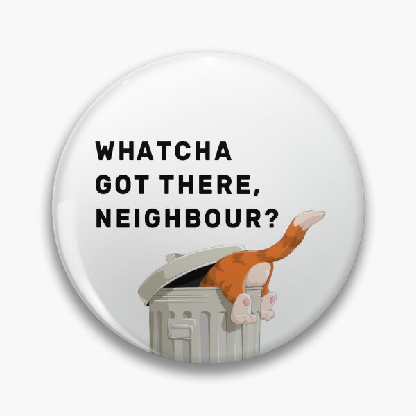 Item preview, Whatcha got there, Neighbour? designed and sold by NameThatShirt.