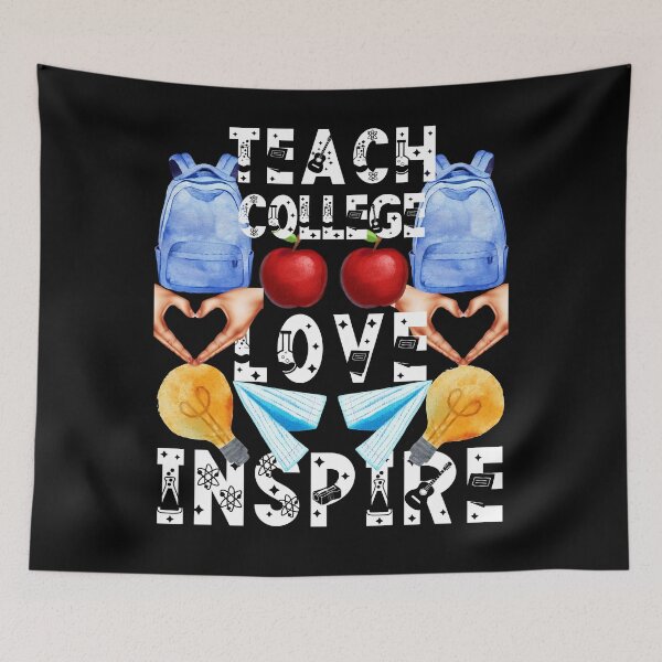 Item preview, teach college love inspire; the future of the world is in my classroom;teach love inspire designed and sold by movie-popcorn.