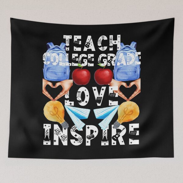 Item preview, teach college grade love inspire; the future of the world is in my classroom;teach love inspire designed and sold by movie-popcorn.