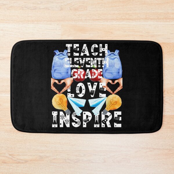 Item preview, teach eleventh grade love inspire; the future of the world is in my classroom;teach love inspire designed and sold by movie-popcorn.