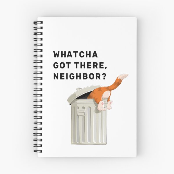 Item preview, Whatcha got there, Neighbor? designed and sold by NameThatShirt.