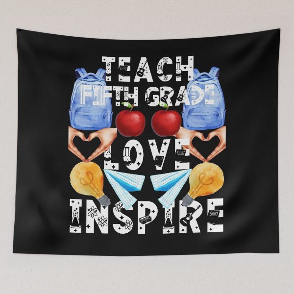 Item preview, teach fifth grade love inspire; the future of the world is in my classroom;teach love inspire designed and sold by movie-popcorn.