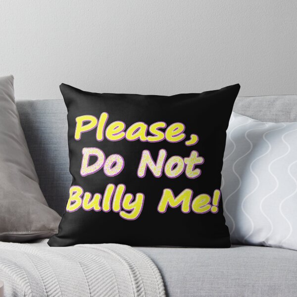 Item preview, "Do Not Bully Me" Cute Design. Buy Now designed and sold by Health And Fitness Posts e-Store.