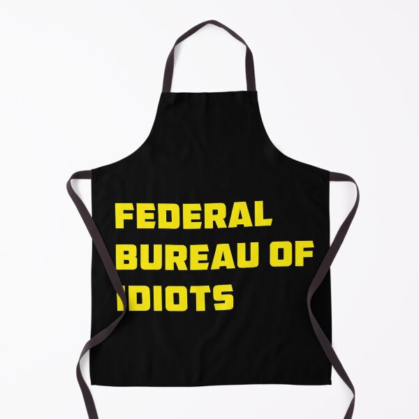 Item preview, Federal Bureau Of Idiots designed and sold by Tatus Brinal.