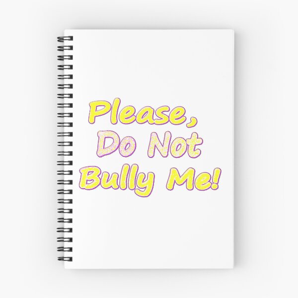 Item preview, "Do Not Bully Me" Cute Design. Buy Now designed and sold by Health And Fitness Posts e-Store.