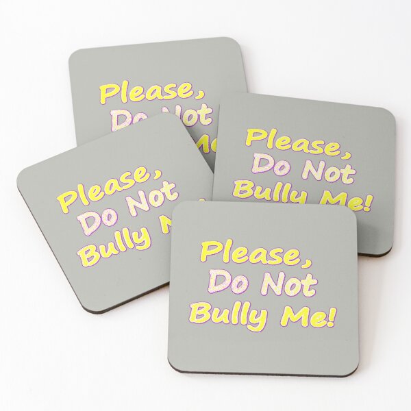 Item preview, "Do Not Bully Me" Cute Design. Buy Now designed and sold by Health And Fitness Posts e-Store.