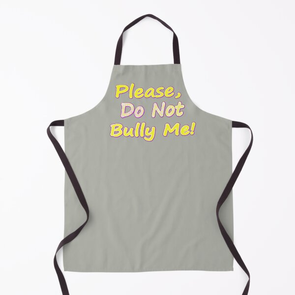 Item preview, "Do Not Bully Me" Cute Design. Buy Now designed and sold by Health And Fitness Posts e-Store.