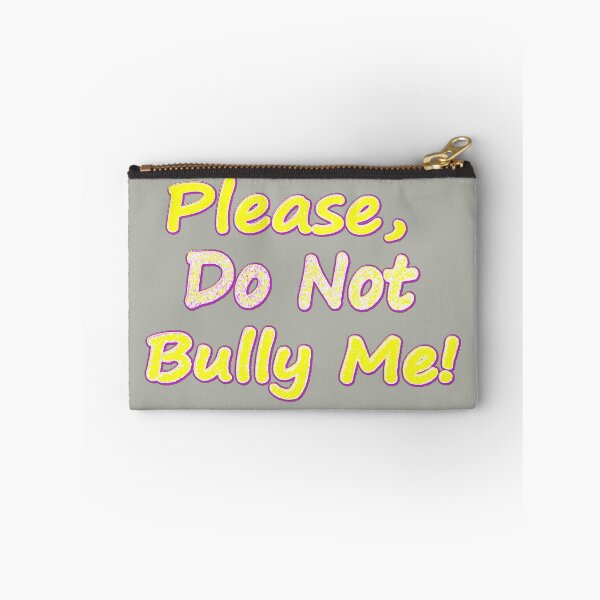 Item preview, "Do Not Bully Me" Cute Design. Buy Now designed and sold by Health And Fitness Posts e-Store.
