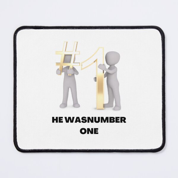 Item preview, Funny he was number one number 1 designed and sold by ROBOUE.