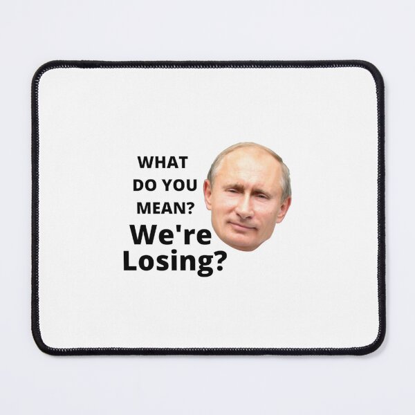 Item preview, We're Losing_ Anti Putin 2022 designed and sold by Solvers199Shio.
