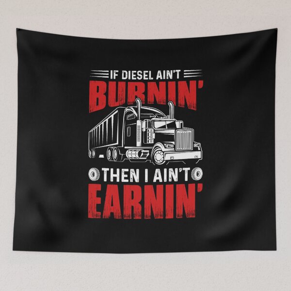 Item preview, If diesel ain't burnin then I ain't earnin designed and sold by pnkpopcorn.