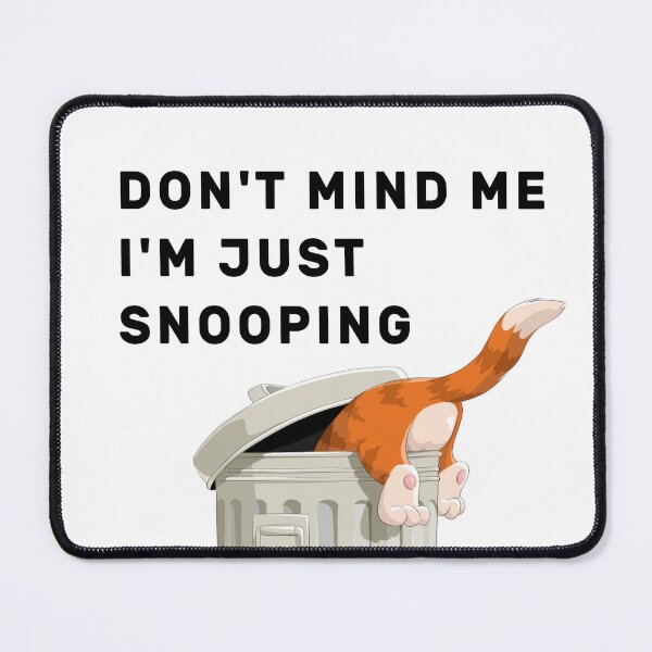 Item preview, Dont Mind Me Im Just Snooping designed and sold by NameThatShirt.