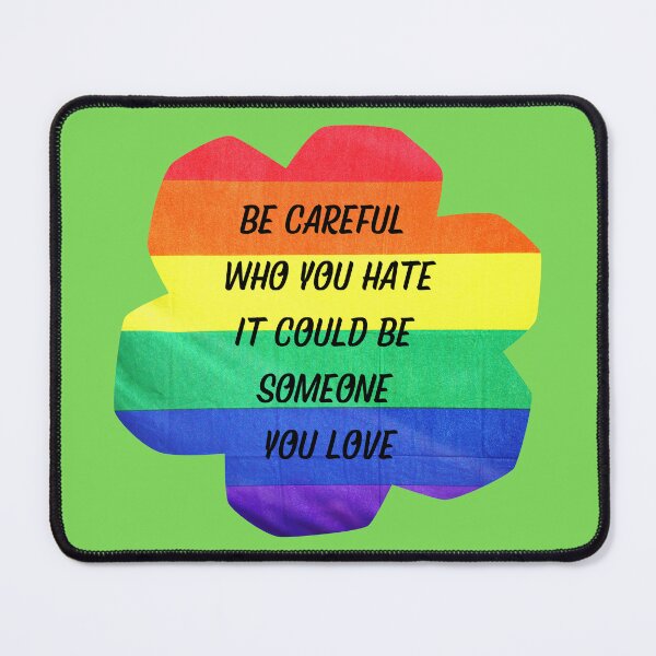 Item preview, Be Careful Who You Hate It Could Be Someone You Love Rainbow Flower In Green designed and sold by LuckyKermit.