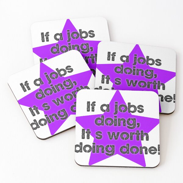 Item preview, If a jobs worth doing designed and sold by Putty1981.