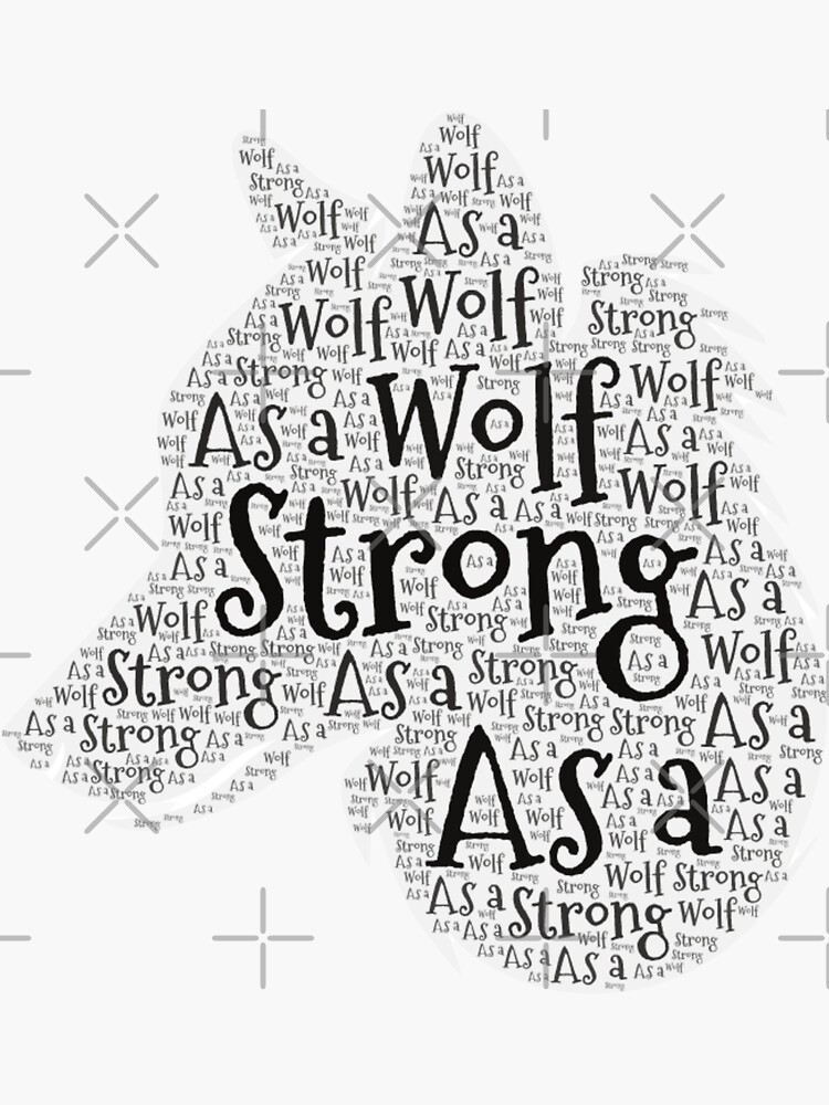 "Be Strong As A Wolf Motivational Quote Word Art" Sticker for Sale by