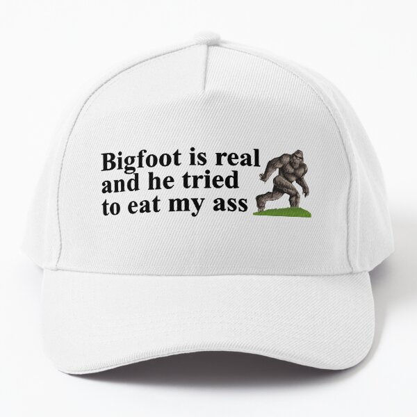 bigfoot is real hat