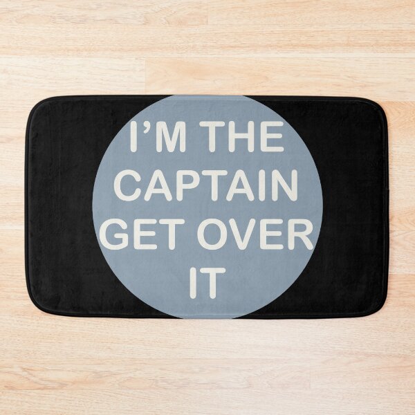 Item preview, I’m the captain, get over it designed and sold by The Onboard  Artist.