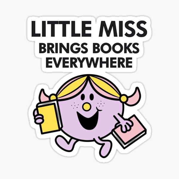little miss brings books everywhere Sticker