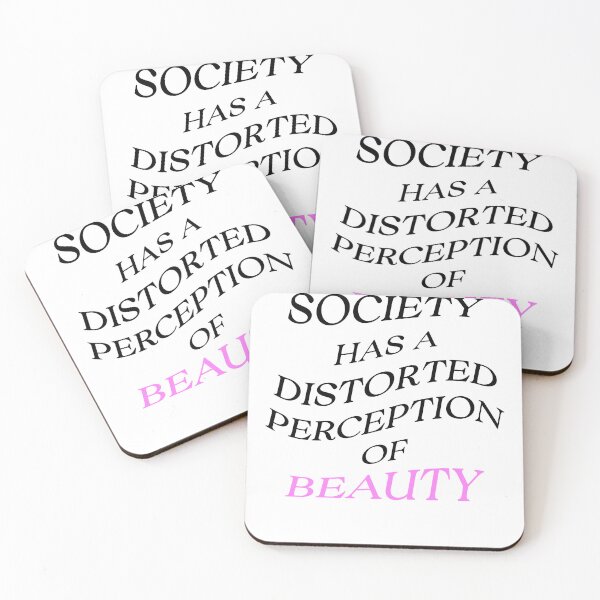 Item preview, Society has a distorted perception of beauty designed and sold by DeskTopDesign ★★★★★.