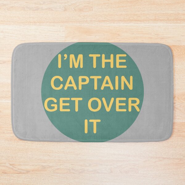 Item preview, I’m the captain, get over it designed and sold by The Onboard  Artist.