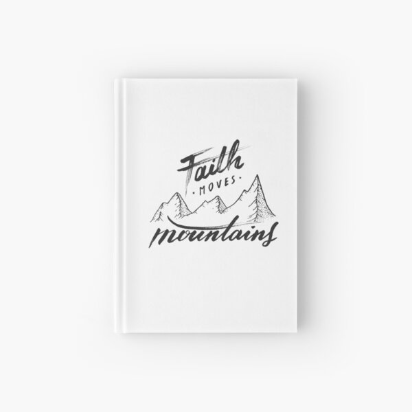 Faith Moves Mountains Hardcover Journal