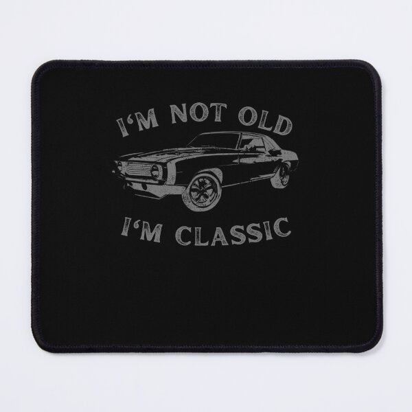 Item preview, I'm Not Old I'm Classic Funny car Vintage Mens & Womens designed and sold by AVATAR-MANIA.