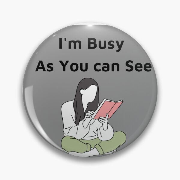 Item preview, i'm busy as you can see reading designed and sold by iamkamelo.