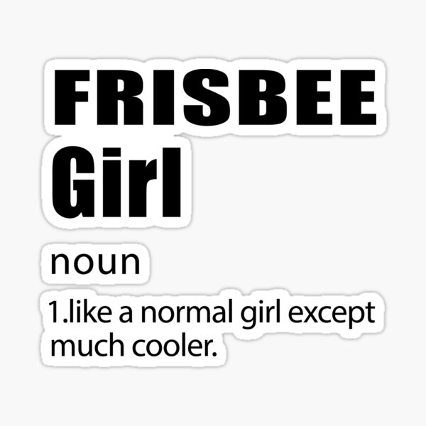 Frisbee Girl Definition Disc Golf Funny Ultimate Frisbee Sticker frisbee-girl-definition-disc-golf-funny-ultimate-frisbee-sticker