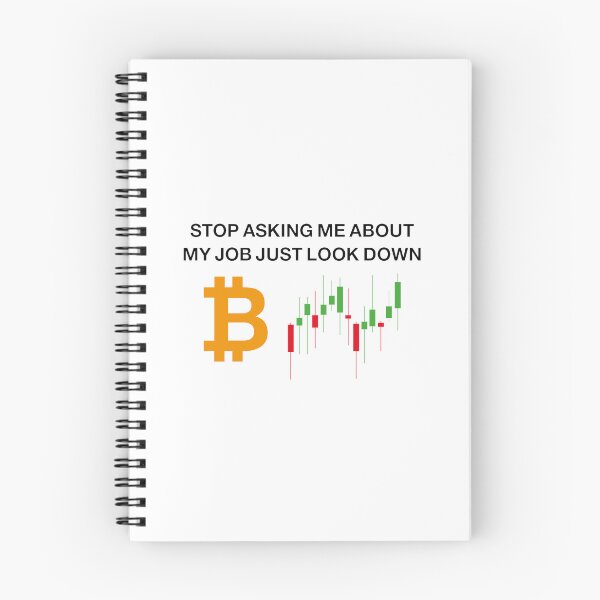 Item preview, stop asking me about my job just look down, cryptocurrency trader designed and sold by HBWOLFARTS.