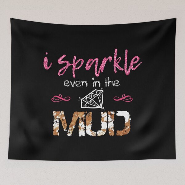 Item preview, I Sparkle Even in Mud Run Team Princess Funny Mudding Gift designed and sold by hurtfulfan1316.