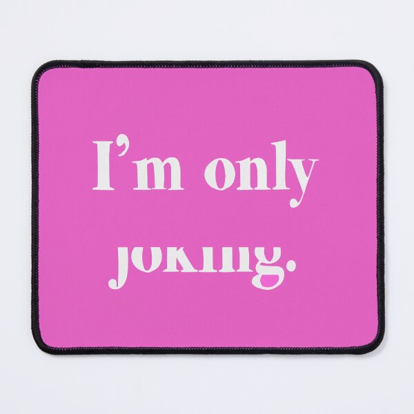 Item preview, I'm only half joking  designed and sold by Soramame.