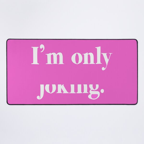 Item preview, I'm only half joking designed and sold by Soramame.