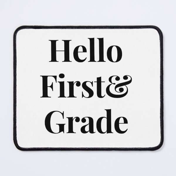 Item preview, Hello First Grade designed and sold by DargonGx.