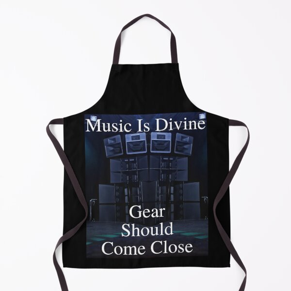 Item preview, Music Is Divine Gear Should Come Close 01 White Text designed and sold by TWMBDesigns.