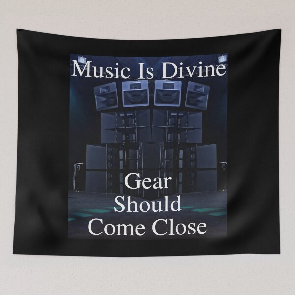 Item preview, Music Is Divine Gear Should Come Close 01 White Text designed and sold by TWMBDesigns.