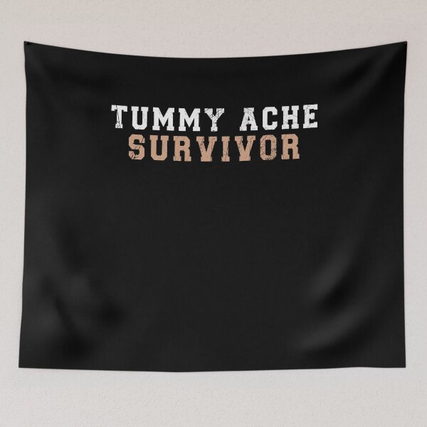 Item preview, Tummy Ache Survivor Stomachache designed and sold by Yonshop.
