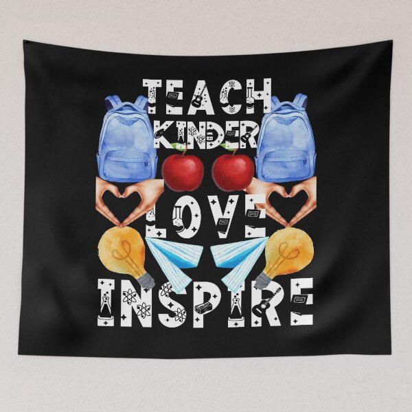 Item preview, teach kinder love inspire; the future of the world is in my classroom;teach love inspire designed and sold by movie-popcorn.