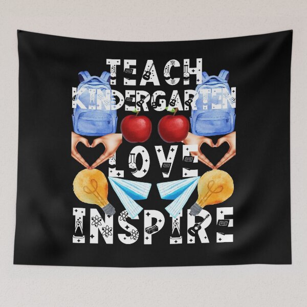 Item preview, teach kindergarten love inspire; the future of the world is in my classroom;teach love inspire designed and sold by movie-popcorn.