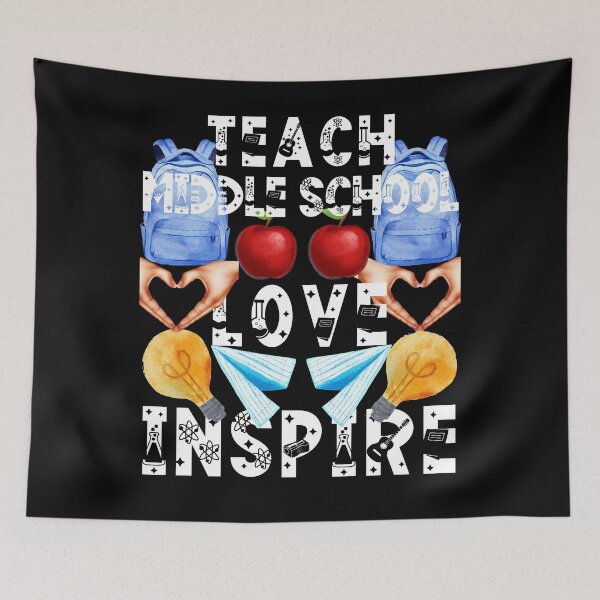 Item preview, teach middle school love inspire; the future of the world is in my classroom;teach love inspire designed and sold by movie-popcorn.