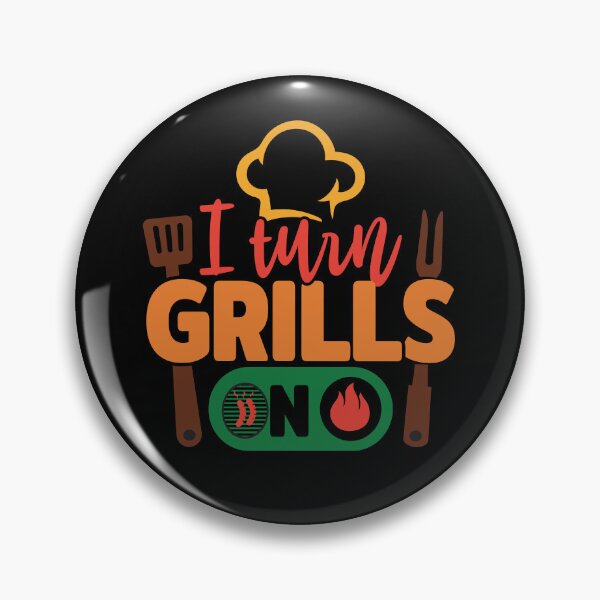 Item preview, I Turn Grills On - Funny Barbecue Grilling Pun designed and sold by DebbisPalette.