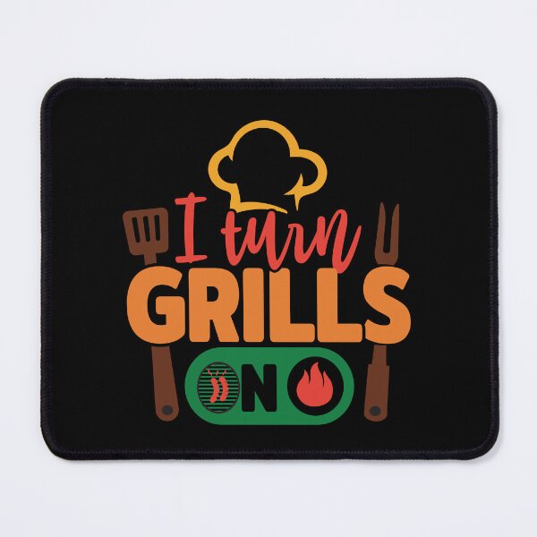 Item preview, I Turn Grills On - Funny Barbecue Grilling Pun designed and sold by DebbisPalette.