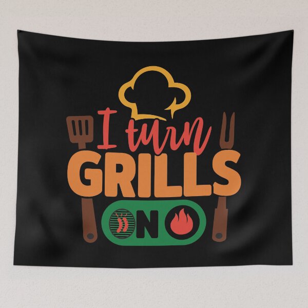 Item preview, I Turn Grills On - Funny Barbecue Grilling Pun designed and sold by DebbisPalette.