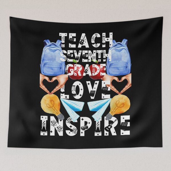 Item preview, teach seventh grade love inspire; the future of the world is in my classroom;teach love inspire designed and sold by movie-popcorn.