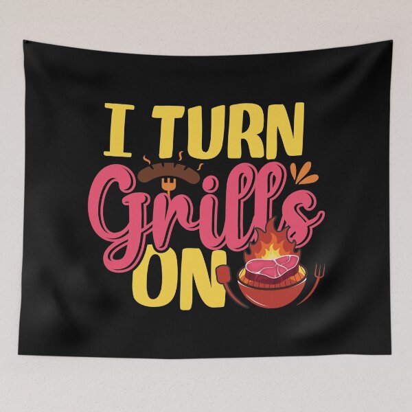 Item preview, I Turn Grills On - Funny Barbecue Grilling Pun designed and sold by DebbisPalette.