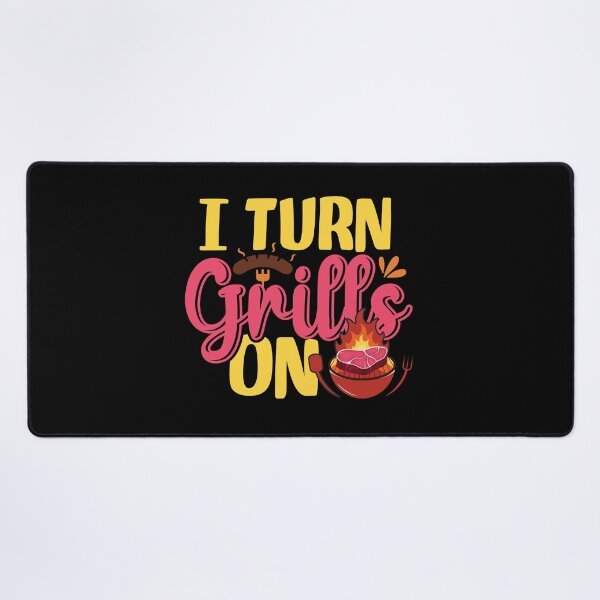 Item preview, I Turn Grills On - Funny Barbecue Grilling Pun designed and sold by DebbisPalette.