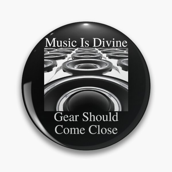 Item preview, Music Is Divine Gear Should Come Close 03 White Text designed and sold by TWMBDesigns.