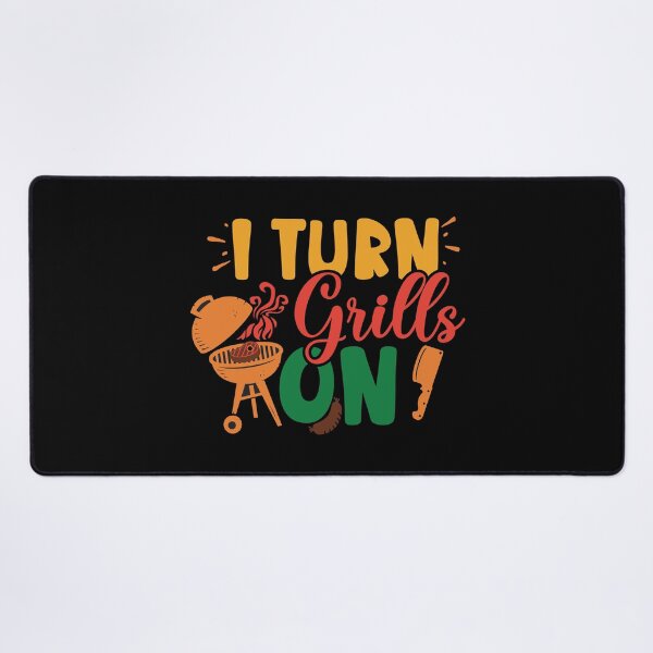 Item preview, I Turn Grills On - Funny Barbecue Grilling Pun designed and sold by DebbisPalette.